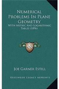 Numerical Problems in Plane Geometry