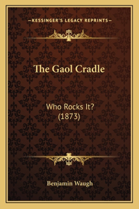 Gaol Cradle