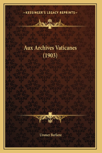 Aux Archives Vaticanes (1903)