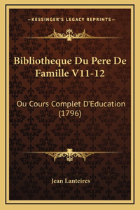 Bibliotheque Du Pere De Famille V11-12