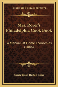 Mrs. Rorer's Philadelphia Cook Book