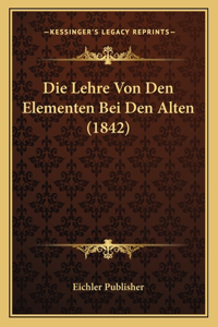 Lehre Von Den Elementen Bei Den Alten (1842)
