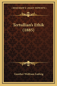Tertullian's Ethik (1885)