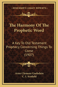 Harmony Of The Prophetic Word