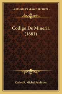 Codigo De Mineria (1881)