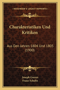 Charakteristiken Und Kritiken: Aus Den Jahren 1804 Und 1805 (1900)