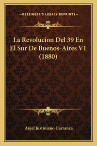 Revolucion Del 39 En El Sur De Buenos-Aires V1 (1880)