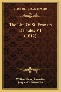 The Life Of St. Francis De Sales V1 (1812)