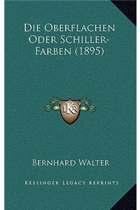 Die Oberflachen Oder Schiller-Farben (1895)