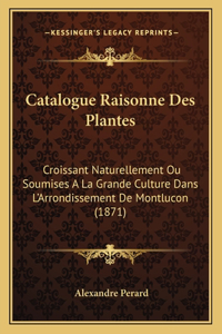 Catalogue Raisonne Des Plantes