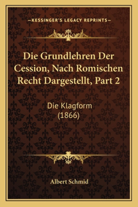 Grundlehren Der Cession, Nach Romischen Recht Dargestellt, Part 2