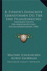 B. Eyferth's Einfachste Lebensformen Des Tier Und Pflanzenreiches