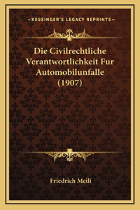 Die Civilrechtliche Verantwortlichkeit Fur Automobilunfalle (1907)