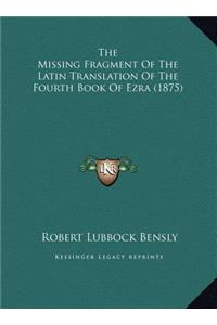 Missing Fragment Of The Latin Translation Of The Fourth Book Of Ezra (1875)