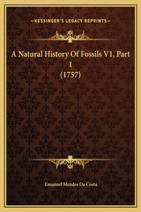 A Natural History Of Fossils V1, Part 1 (1757)