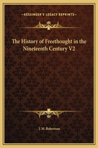 The History of Freethought in the Nineteenth Century V2