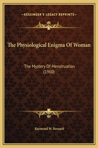 The Physiological Enigma Of Woman