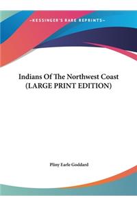 Indians of the Northwest Coast