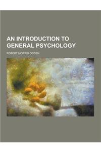 An Introduction to General Psychology