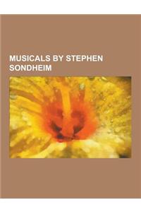 Musicals by Stephen Sondheim