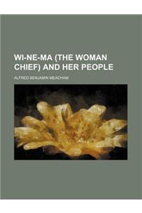 Wi-Ne-Ma (the Woman Chief) and Her People