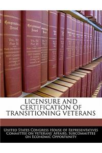 Licensure and Certification of Transitioning Veterans