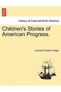 Children's Stories of American Progress.