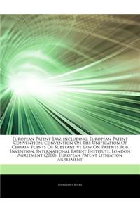 Articles on European Patent Law, Including: European Patent Convention, Convention on the Unification of Certain Points of Substantive Law on Patents