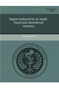 Superconductivity in Multi-Band and Disordered Systems
