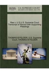 Rae V. U S U.S. Supreme Court Transcript of Record with Supporting Pleadings