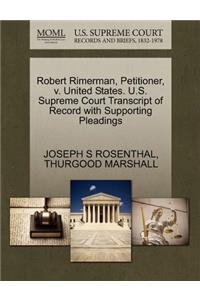 Robert Rimerman, Petitioner, V. United States. U.S. Supreme Court Transcript of Record with Supporting Pleadings