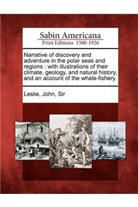 Narrative of Discovery and Adventure in the Polar Seas and Regions