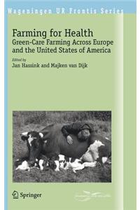 Farming for Health: Green-Care Farming Across Europe and the United States of America. Wageningen Ur Frontis Series, Vol 13.