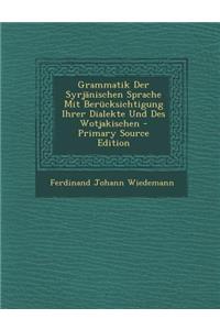 Grammatik Der Syrjanischen Sprache Mit Berucksichtigung Ihrer Dialekte Und Des Wotjakischen