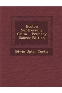Boston Subtreasury Claim