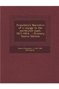 Franchere's Narrative of a Voyage to the Northwest Coast, 1811-1814;