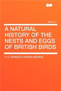 A Natural History of the Nests and Eggs of British Birds Volume 3