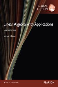 Linear Algebra with Applications, Global Edition