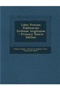 Liber Precum Publicarum Ecclesiae Anglicanae
