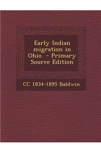 Early Indian Migration in Ohio - Primary Source Edition