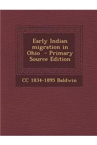 Early Indian Migration in Ohio - Primary Source Edition