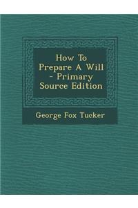 How to Prepare a Will
