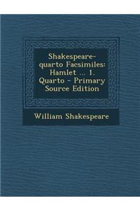 Shakespeare-Quarto Facsimiles: Hamlet ... 1. Quarto