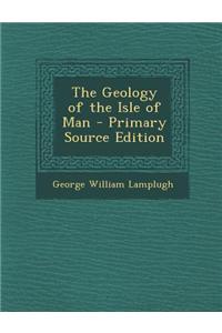 The Geology of the Isle of Man