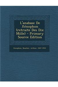 L'anabase De Xénophon (retraite Des Dix Mille)
