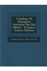 L'anabase De Xénophon (retraite Des Dix Mille)