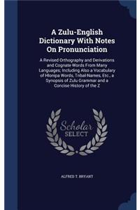 Zulu-English Dictionary With Notes On Pronunciation