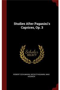 Studies After Paganini's Caprices, Op. 3