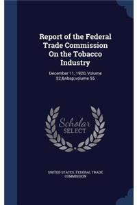 Report of the Federal Trade Commission On the Tobacco Industry