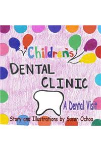Children's Dental Clinic - A Dental Visit